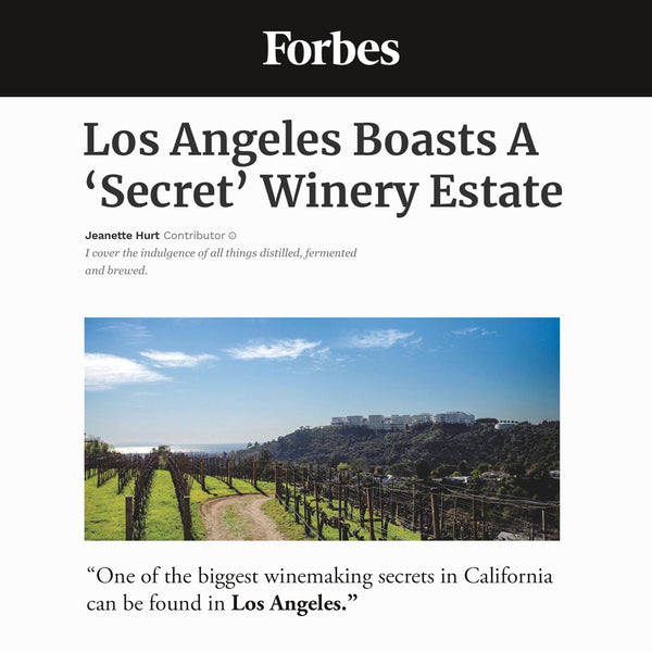 FORBES: Los Angeles Boasts A ‘Secret’ Winery Estate